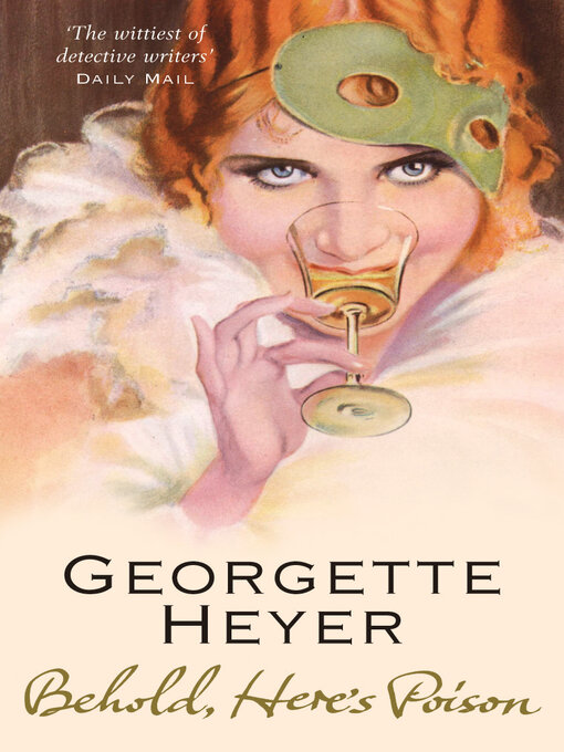 Title details for Behold, Here's Poison by Georgette Heyer - Wait list